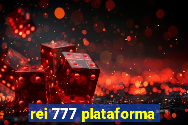 rei 777 plataforma